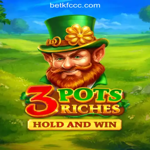 Explore the Excitement of 3potsRiches: A Thrilling Online Slot Game by BETKFC.com