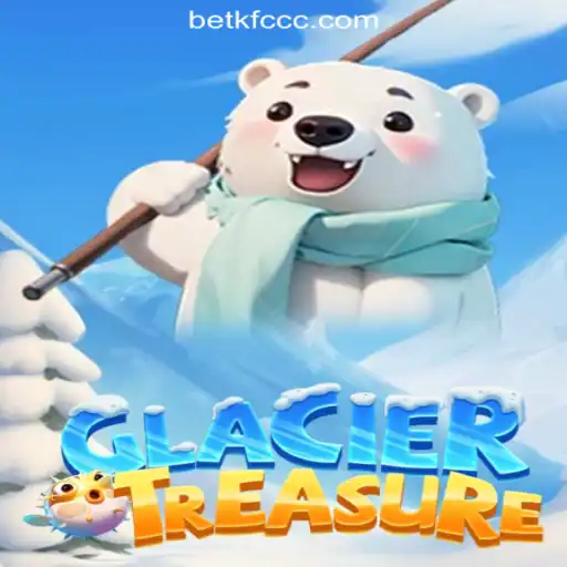 Discover the Adventure of GlacierTreasure and the Thrills of BETKFC.com Oficial Slots Brasil #1