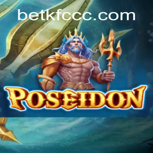 Dive into the Depths with Poseidon: An In-Depth Guide to BETKFC.com Oficial Slots Brasil #1